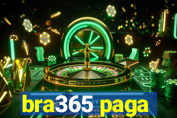 bra365 paga